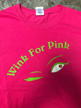 Load image into Gallery viewer, Wink for Pink T-shirt