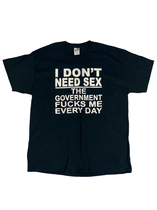 Playera I DONT NEED SEX