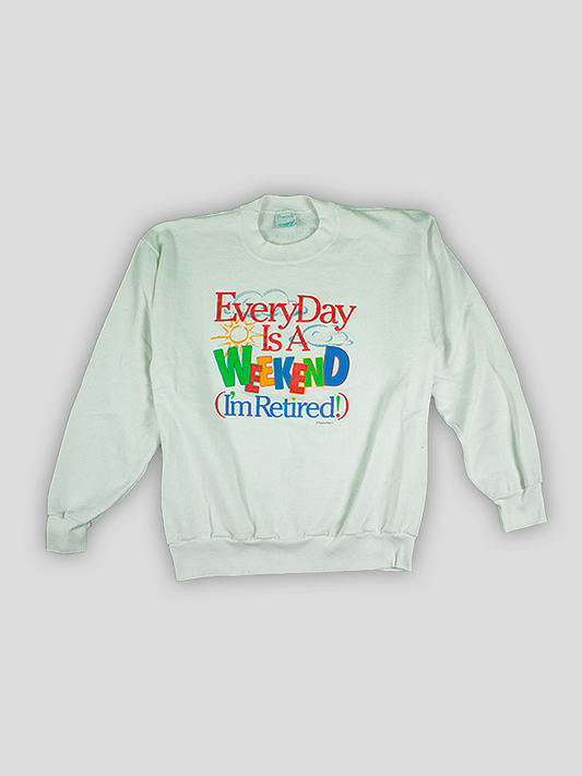Sudadera Every Day is a Weekend